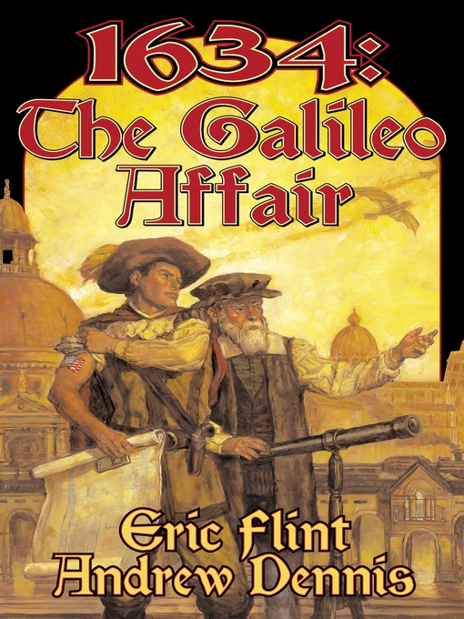Title details for 1634: The Galileo Affair by Eric Flint - Available